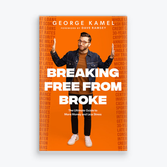 #1 Bestseller, Breaking Free From Broke by George Kamel, Front Cover