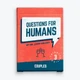 Front of  the bod for Questions for Humans: Couples Third Edition by Dr. John Delony