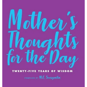 Mother's Thoughts for the Day: Twenty-Five Years of Wisdom - Hardcover H871-10777404244241