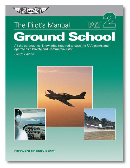 ASA Pilot's Manual Volume 2: Ground School