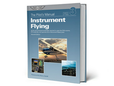 Pilot's Manual Volume 3: Instrument Flying | Instrument Pilot books at