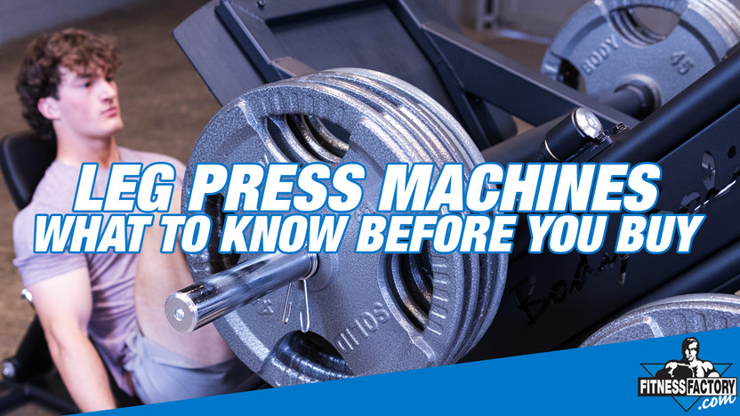 Leg Press Machines: What To Know Before You Buy