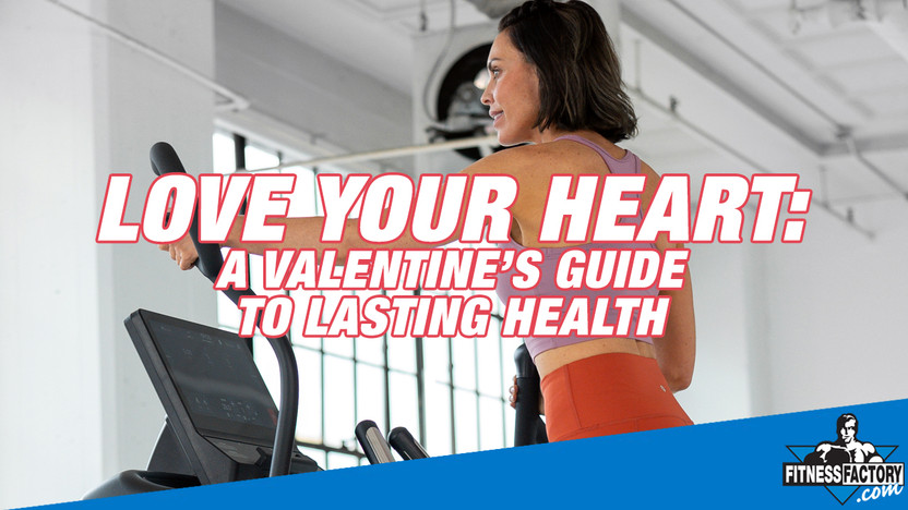 Love Your Heart: A Valentine’s Guide to Lasting Health