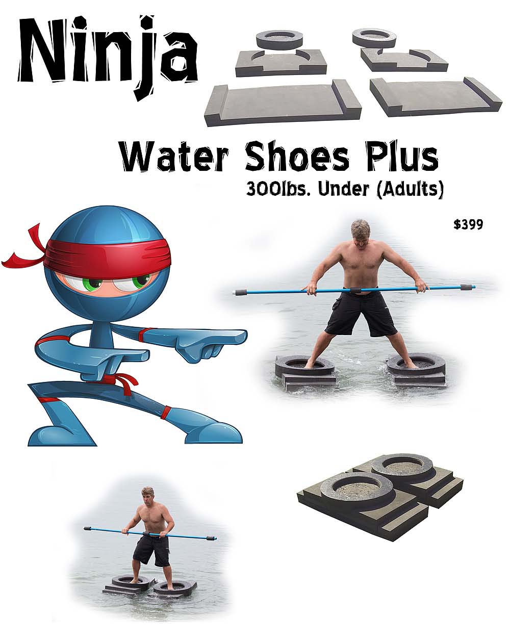 Ninja Water Shoes 95 lbs. Under - Glide On Top Of The Water