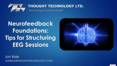 NEUROFEEDBACK TIPS FOR STRUCTURING EEG SESSIONS