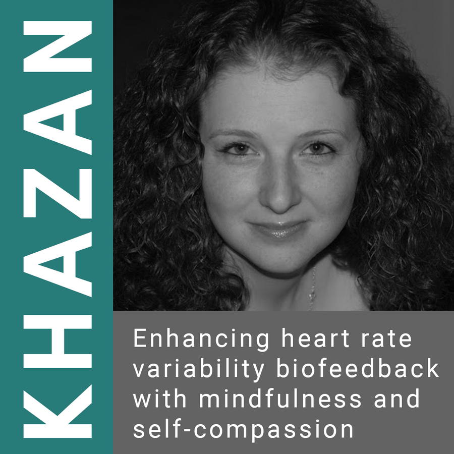 Enhancing heart rate variability biofeedback with mindfulness and self-compassion by Inna Khazan, PhD, BCB