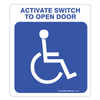 1-Sided Activate Switch To Open Door Vinyl Sticker with Accessible Symbol
