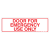 White vinyl sticker with bold red text reading Door for Emergency Use Only