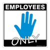 Employees Only Sticker, 11 x 11"