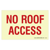 Photoluminescent No Roof Access Sign