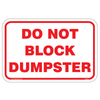 Do Not Block Dumpster Aluminum Sign