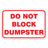 Do Not Block Dumpster Aluminum Sign