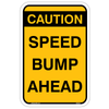 Yellow Speed Bump Ahead Sign with cautionary notice and symbol