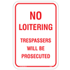 No Loitering Trespassers Will Be Prosecuted Sign posted on a fence