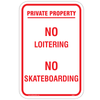 No Loitering No Skateboarding Sign to enforce the prohibition and secure premises