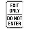Exit Only Do Not Enter Sign prominently displayed at a facility exit to prevent incorrect entry and guide traffic.