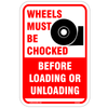 Driver Must Chock Wheels Aluminum Sign