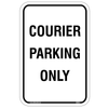 Courier Parking Only Aluminum Sign