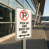 Pick Up and Drop Off Only Alum Sign
