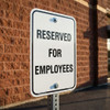 Reserved for Employees Aluminum Sign