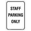 Staff Parking Only Aluminum Sign
