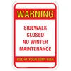 Sidewalk Closed No Winter Maintenance Aluminum Sign