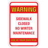 Sidewalk Closed No Winter Maintenance Aluminum Sign
