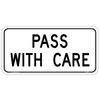 Regulatory Pass With Care Tab RB-35T to inform motorists that they are no longer in the no-passing zone