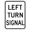 Left-Turn Signal Sign notifies drivers of dedicated traffic signal heads for left turns