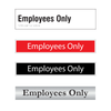 Employees Only Door Sign Series