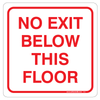 No Exit Below This Floor - Plastic Sign/Sticker