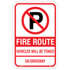 Fire Route No Parking on Driveway Alum Sign, FR8