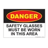 Danger Safety Glasses Must Be Worn in This Area Signs in vinyl sticker and plastic options