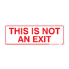 This Is Not An Exit Sign - Plastic or Sticker