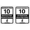 Watch For Pedestrians Sign and Attention Aux Pietons Sign with 'Max Speed 10' notice
