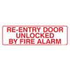 Re-Entry Door Unlocked By Fire Alarm visual sign with red lettering on white background