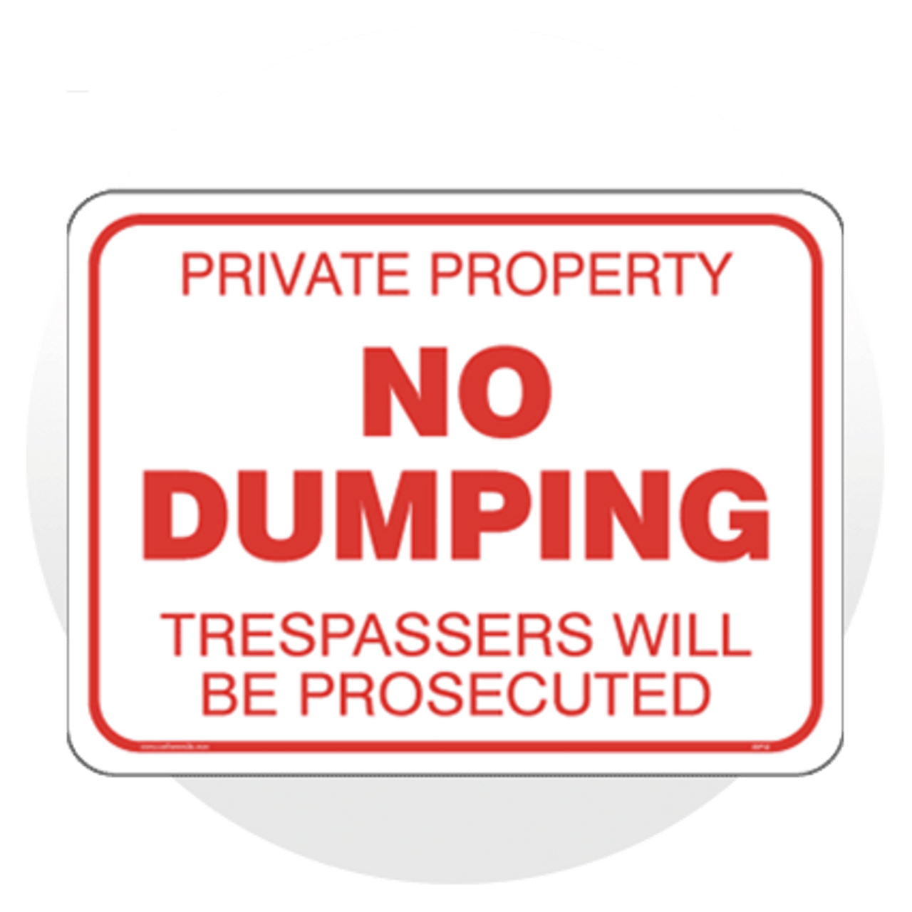 No Trespassing & Dumping Signs