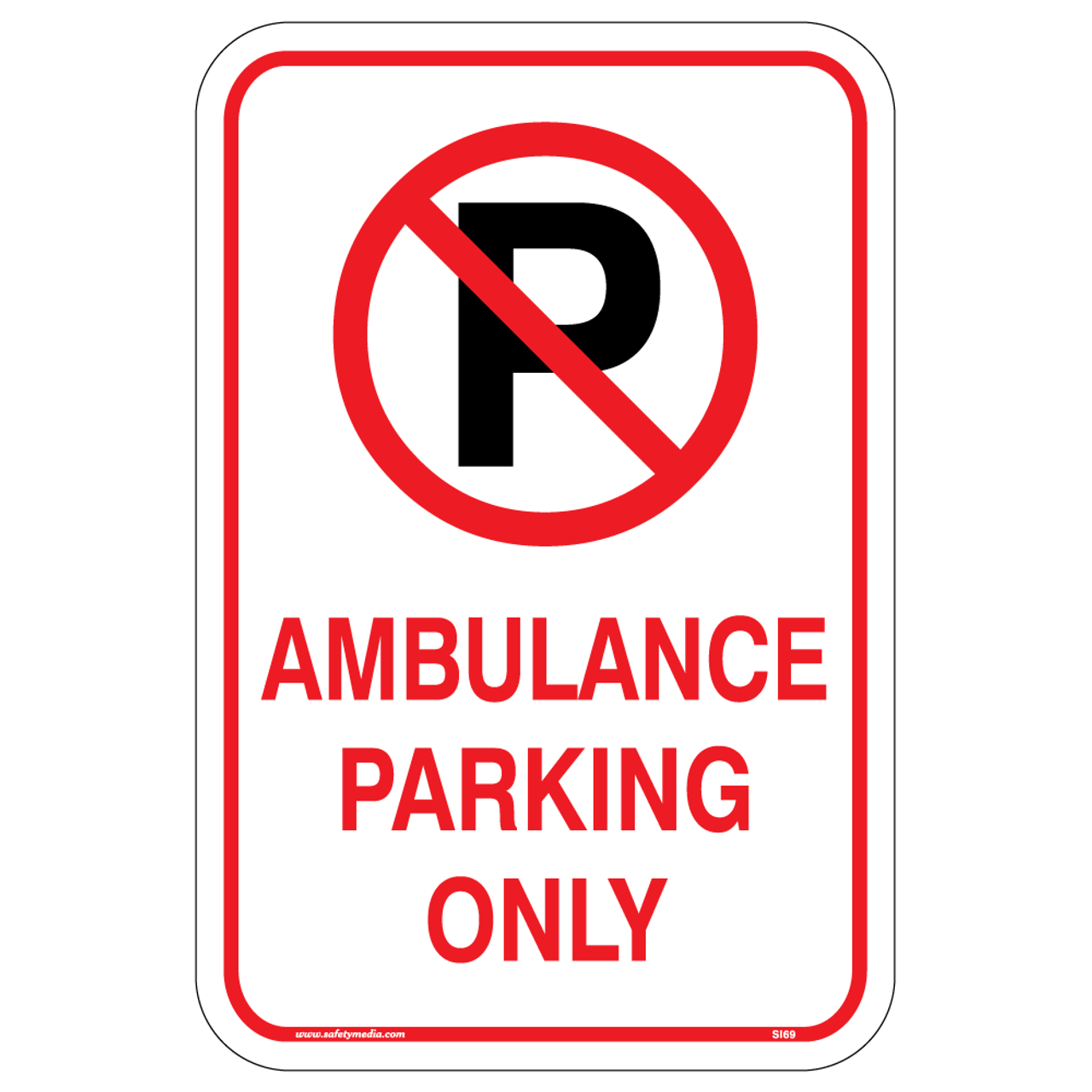 Ambulance Parking Only Aluminum Sign