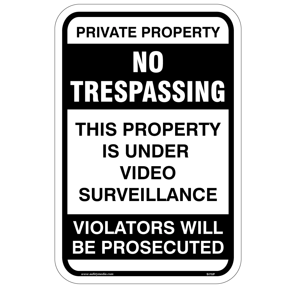 No Trespassing/Surveillance Sign at the entrance of a private property