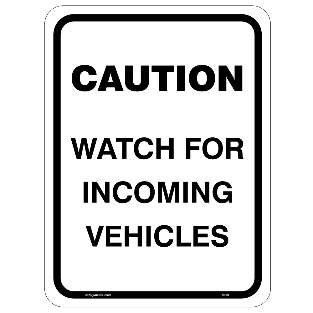 Caution Incoming Vehicles Sign prominently displayed in a high traffic area.