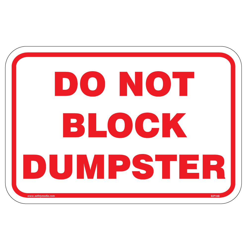 Do Not Block Dumpster Aluminum Sign