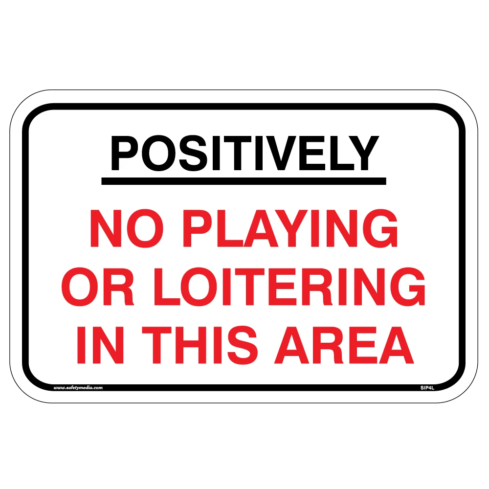 No Playing or Loitering Aluminum Sign