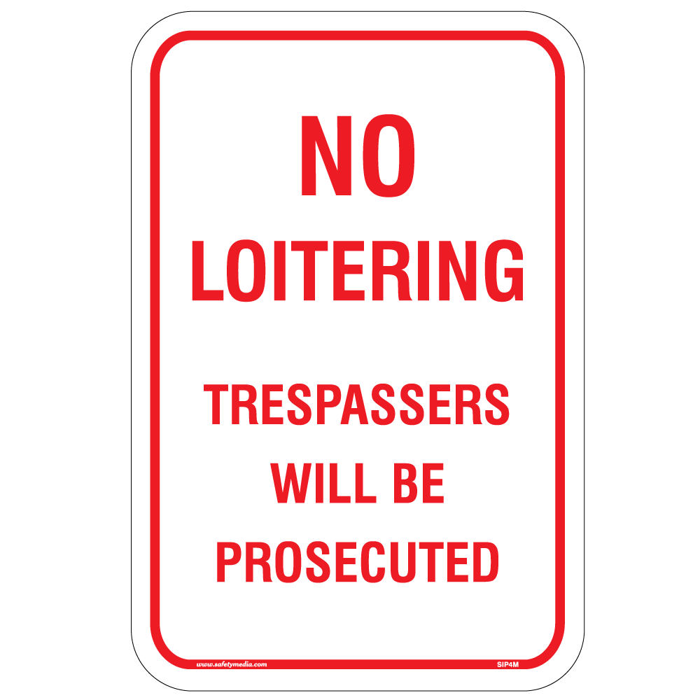 No Loitering Trespassers Will Be Prosecuted Sign posted on a fence