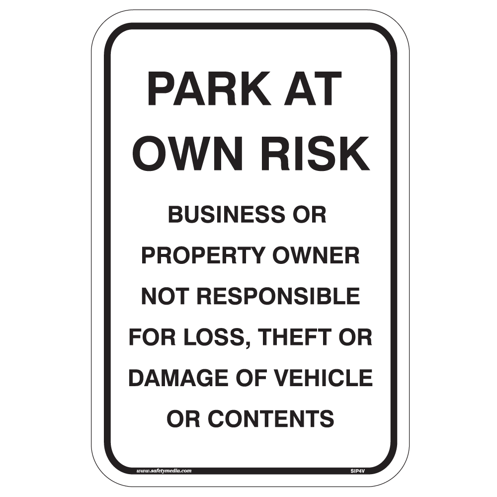 Park at Own Risk Aluminum Sign