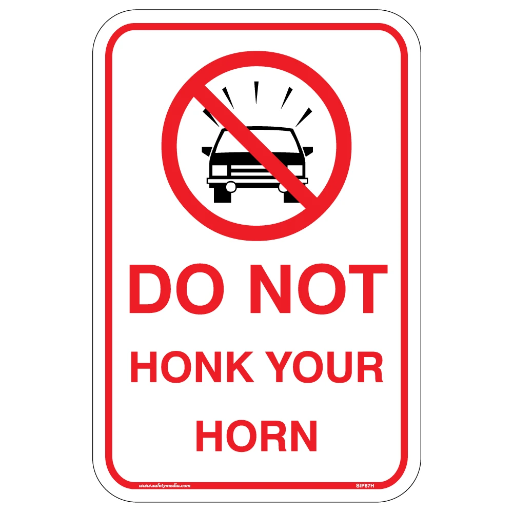 Do Not Honk Horn Aluminum Sign