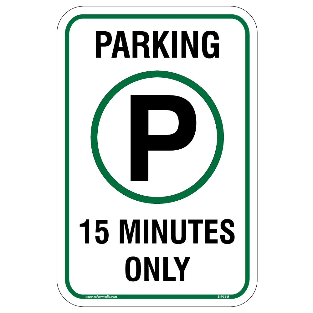 Parking 15 Minutes Only Aluminum Sign