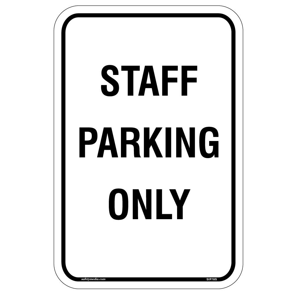 Staff Parking Only Aluminum Sign