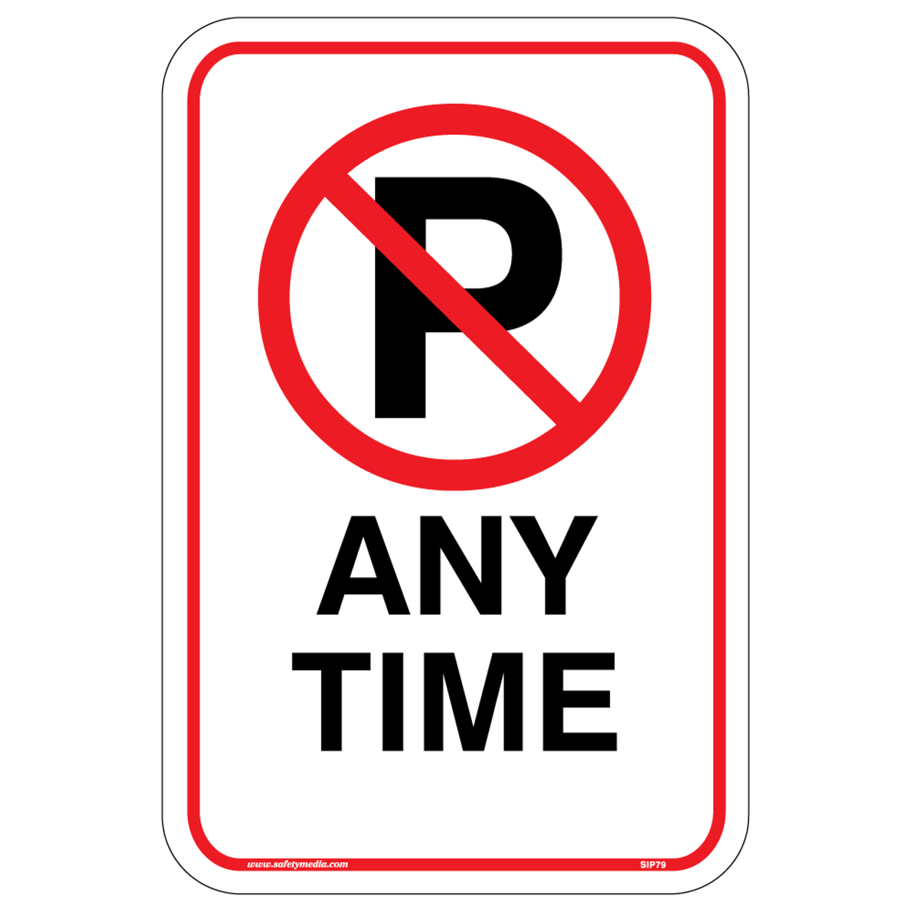 No Parking Any Time Aluminum Sign