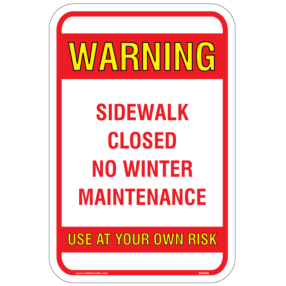 Sidewalk Closed No Winter Maintenance Aluminum Sign
