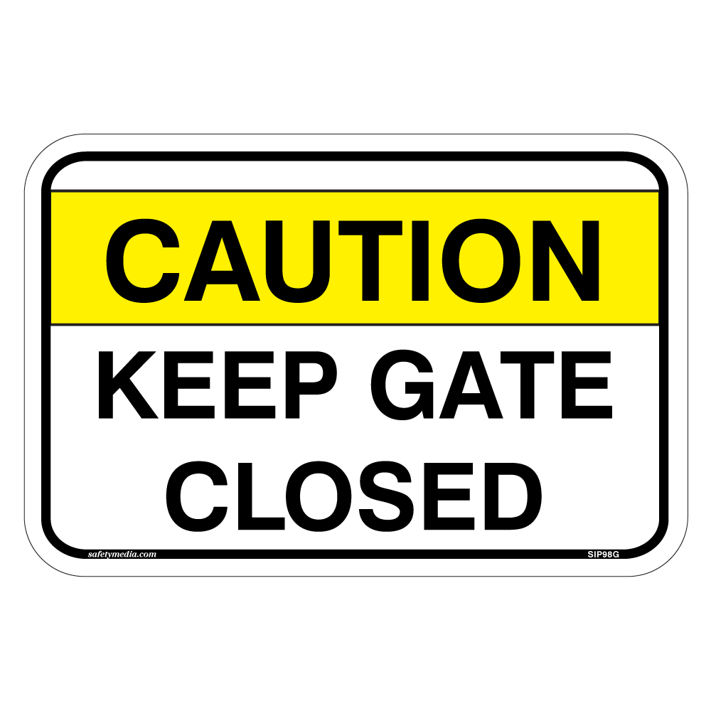 Caution Keep Gate Closed Aluminum Sign
